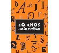 Diez años con las escritoras