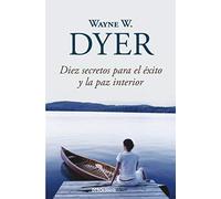 Diez Secretos Para El Éxito Y La Paz Interior / 10 Secrets for Success and Inner Peace (Clave)