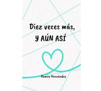 Diez veces más, y aún así