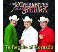 Diferentes De La Sierra - Te Regalo El Corazon [Us Import]