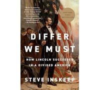 Differ We Must: How Lincoln Succeeded in a Divided America – Penguin Books