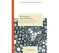 Difference and Givenness: Deleuze's Transcendental Empiricism and the Ontology of Immanence (Topics in Historical Philosophy)