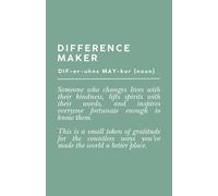 Difference Maker Notebook | Difference Maker Gift | Appreciation Gift for Work Colleagues | Journal | Thank You Gift | Difference Maker Book | Gifts for Someone Special: A5 Lined Notebook | 120 Pages