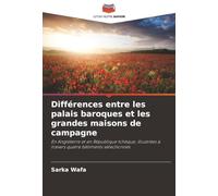 Différences entre les palais baroques et les grandes maisons de campagne: En Angleterre et en République tchèque, illustrées à travers quatre bâtiments sélectionnés