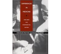 Differences in Medicine: Unraveling Practices, Techniques, and Bodies (Body, Commodity, Text)