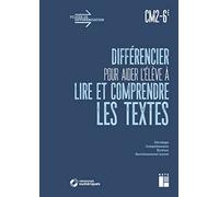 Différencier pour aider l'élève à lire et à comprendre les textes CM2-6e + téléchargement