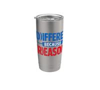 Different Because Reasons Funny Political Satire Stainless Steel Insulated Tumbler