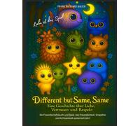 Different but Same, Same - Liebe ist das Spiel | Kinderfreundschaftsgeschichte über Liebe, Vertrauen und Respekt: Ein Herzerwärmendes Kinderbuch, ... | Bilderbuch | Malbuch | FRANZ RICHARD BAUER