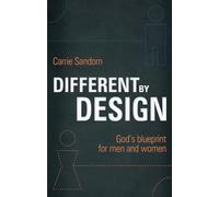 Different by Design: God's Blueprint for Men and Women