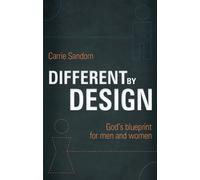 Different By Design : God's blueprint for men and women