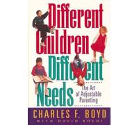 Different Children, Different Needs: The Art of Adjustable Parenting