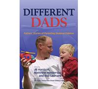Different Dads: Fathers' Stories of Parenting Disabled Children