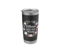 Different Doesn't Mean Wrong Inclusivity Positivity |- Stainless Steel Insulated Tumbler