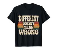 Different Doesn't Mean Wrong Inclusivity Positivity T-Shirt