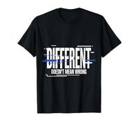 Different Doesn't Mean Wrong Inclusivity Positivity - T-Shirt