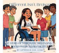Different Isn't Broken: Physical Disabilities