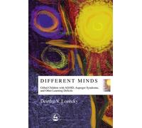 Different Minds: Gifted Children with AD/HD, Asperger Syndrome, and Other Learning Deficits