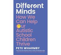 Different Minds: How We Can Help Our Autistic School Children Thrive