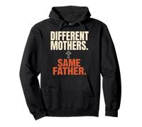 Different Mothers Same Father Sisters In Christ Pullover Hoodie