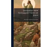 Different New Testament Views of Jesus
