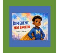 Different, Not Broken: Autism is Superpower!