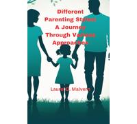 Different Parenting Styles: A Journey Through Various Approaches