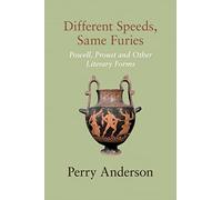 Different Speeds, Same Furies : Powell, Proust and other Literary Forms