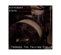 Different State - Through the Falling Eyelid