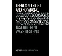 Different Ways of Seeing (Black/Grey): Elegant lined journal notebook - with practical advice about communicating on every page (Notebooks & Inspiration collection)