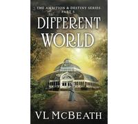 Different World: Part 5 of The Ambition & Destiny Series