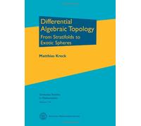 Differential Algebraic Topology: From Stratifolds to Exotic Spheres (Graduate Studies in Mathematics)