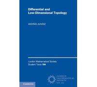Differential and Low-Dimensional Topology: 104 (London Mathematical Society Student Texts, Series Number 104)