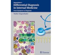 Differential Diagnosis in Internal Medicine: From Symptom to Diagnosis
