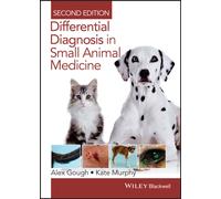 Differential Diagnosis in Small Animal Medicine