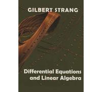 Gilbert Strang – Differential Equations and Linear Algebra – The Gilbert Strang Series
