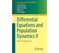 Differential Equations and Population Dynamics II : Advanced Approaches