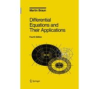 Differential Equations and Their Applications: An Introduction to Applied Mathematics: 11 (Texts in Applied Mathematics, 11)