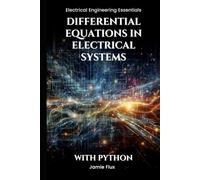 Differential Equations in Electrical Systems (Electrical Engineering Essentials with Python)