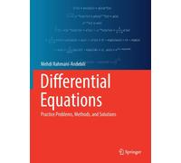 Differential Equations : Practice Problems, Methods, and Solutions
