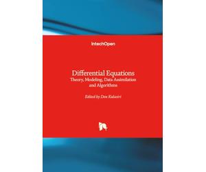 Differential Equations - Theory, Modeling, Data Assimilation and Algorithms