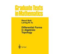 Differential Forms in Algebraic Topology: 82 (Graduate Texts in Mathematics, 82)