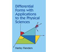 Differential Forms with Applications to the Physical Sciences