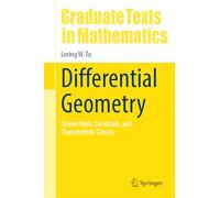 Differential Geometry: Connections, Curvature, and Characteristic Classes: 275 (Graduate Texts in Mathematics, 275)