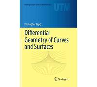 Differential Geometry of Curves and Surfaces (Undergraduate Texts in Mathematics)