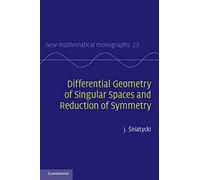 Differential Geometry of Singular Spaces and Reduction of Symmetry: 23 (New Mathematical Monographs, Series Number 23)