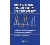 Differential Ion Mobility Spectrometry: Nonlinear Ion Transport and Fundamentals of FAIMS