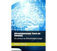 Differentialgleichungen: Theorie und Anwendung: Ein Lehrbuch der Differentialgleichungen (Die Mathematik-Meisterklasse)