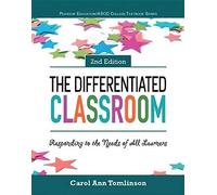 Differentiated Classroom, The: Responding to the Needs of All Learners (ASCD)