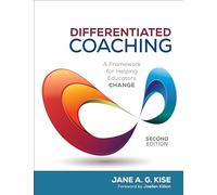 Differentiated Coaching: A Framework for Helping Educators Change