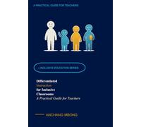 DIFFERENTIATED INSTRUCTION FOR INCLUSIVE CLASSROOMS: A Practical Guide for Teachers: 2 (Inclusive Education Series)